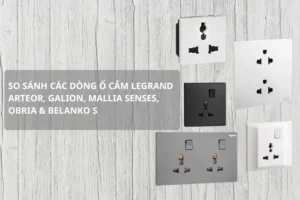 so sanh cac dong o cam legrand