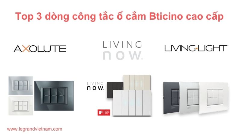 Top 3 dòng công tắc ổ cắm Bticino cao cấp tại Việt Nam 1 Công tắc ổ cắm Bticino cao cấp