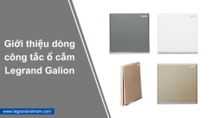 Công tắc ổ cắm Legrand Galion