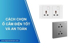 Ổ cắm điện tốt và an toàn