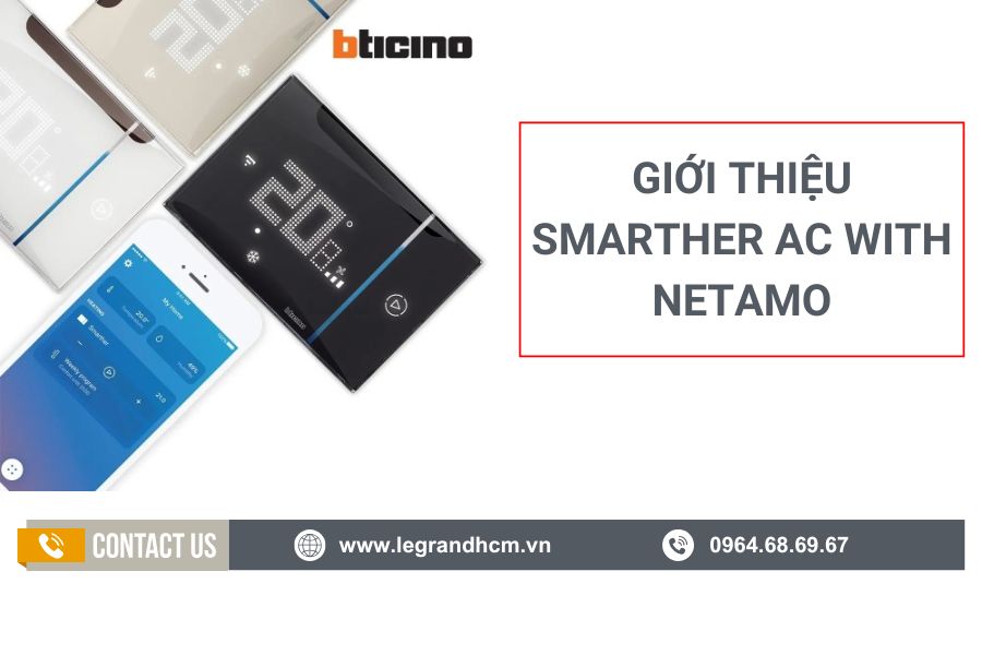 Giới thiệu bộ Bticino Smarther AC with Netamo