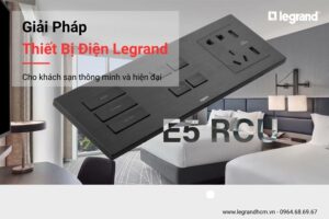 Giải pháp thiết bị điện Legrand cho khách sạn hiện đại